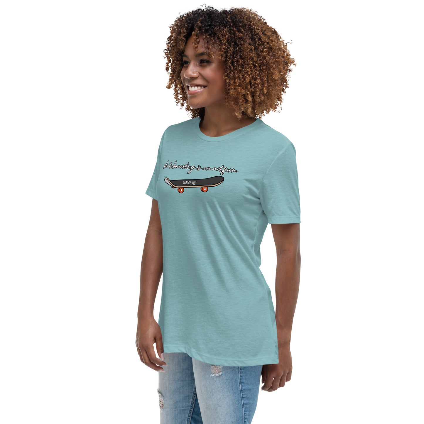 Women's Relaxed T-Shirt "Skateboarding is an artform"