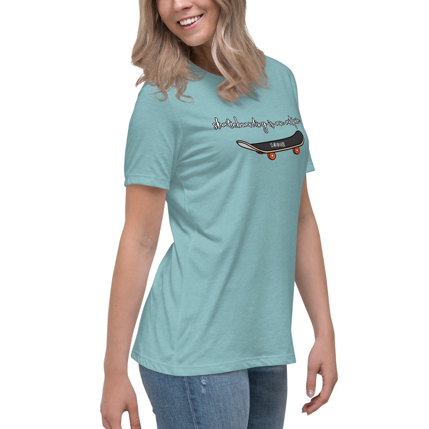 Women's Relaxed T-Shirt "Skateboarding is an artform"